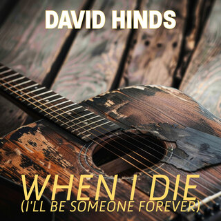 When I Die (I'll Be Someone Forever)