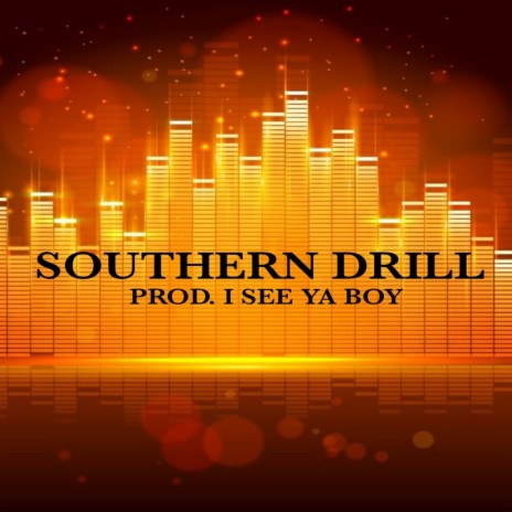 Southern Drill | Boomplay Music