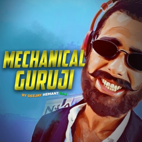 Mechanical Guruji | Boomplay Music