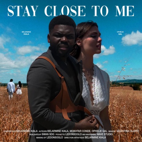 Stay close to me (feat. Ophélie Gal) | Boomplay Music