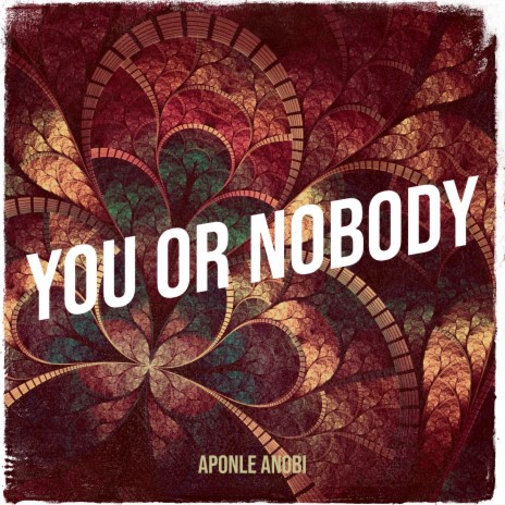 You or Nobody | Boomplay Music