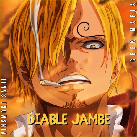 Geek Mafia Diable Jambe, Sanji Lyrics