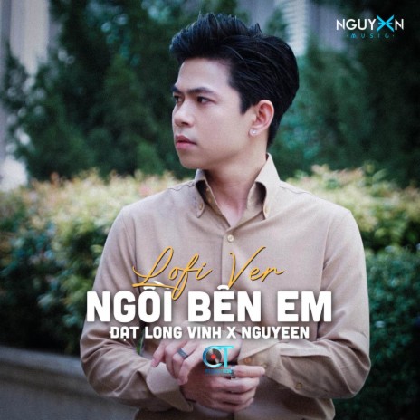 Ngồi Bên Em (Lofi Ver.) ft. Nguyeen | Boomplay Music