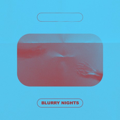 Blurry Nights | Boomplay Music
