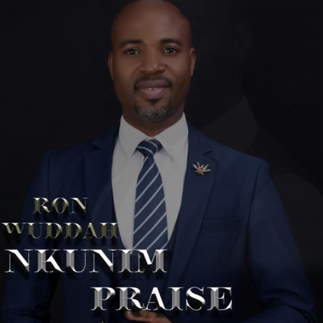 Nkunim Praise | Boomplay Music