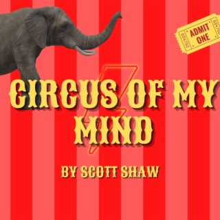 Circus Of My Mind