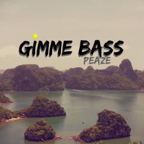 Gimme Bass | Boomplay Music