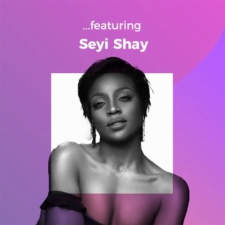 ...featuring Seyi Shay | Boomplay Music