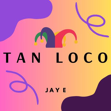 TAN LOCO | Boomplay Music