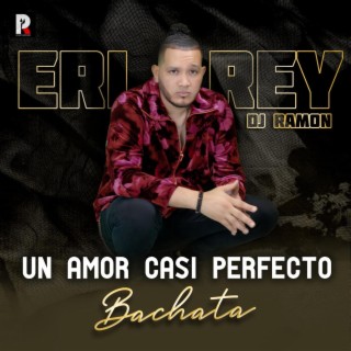 Un Amor Casi Perfecto (Bachata)