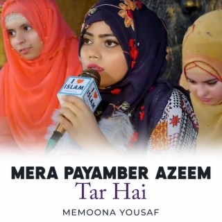 Mera Payamber Azeem Tar Hai