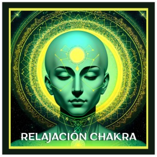 Relajación Chakra: Música Zen para Calmar la Mente y el Cuerpo