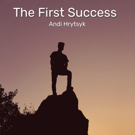 The First Success | Boomplay Music