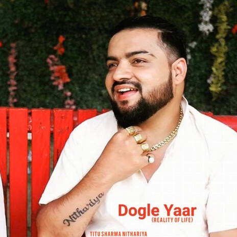 Dogle Yaar (Reality of Life) | Boomplay Music