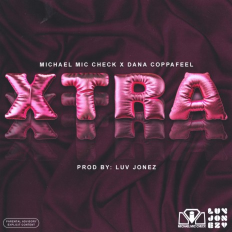 Xtra ft. Luvjonez & Dana Coppafeel