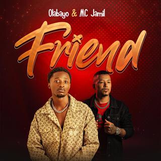 Friend ft. MC Jamil lyrics | Boomplay Music