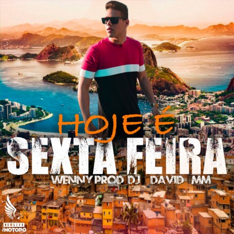 Hoje É Sexta Feira ft. Wenny | Boomplay Music