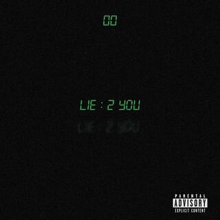 Lie 2 You