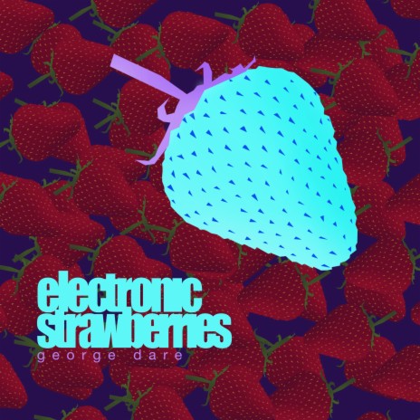 Electronic Strawberries | Boomplay Music