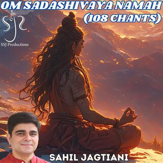 Om Sadashivaya Namah (108 Chants)