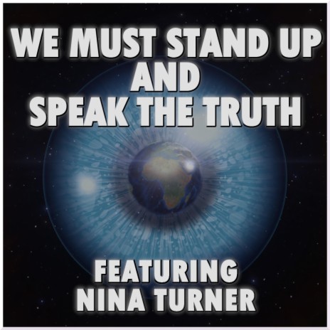 We Must Stand Up And Speak The Truth ft. Nina Turner | Boomplay Music
