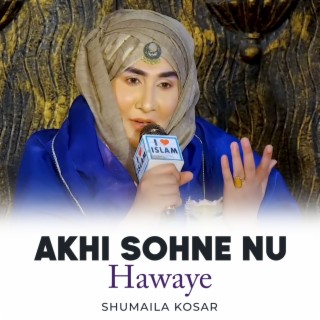 Akhi Sohne Nu Hawaye