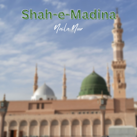 Shah-E-Madina | Boomplay Music