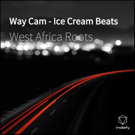 Way Cam ft. Ice Cream Beats | Boomplay Music