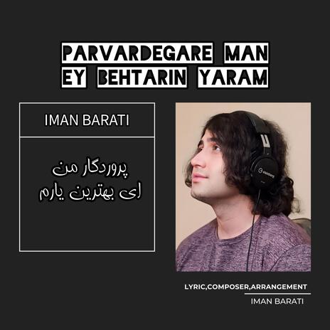 Parvardegare Man Ey Behtarin Yaram | Boomplay Music