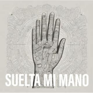 Suelta Mi Mano