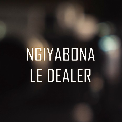 Ngiyabonga Le Dealer | Boomplay Music
