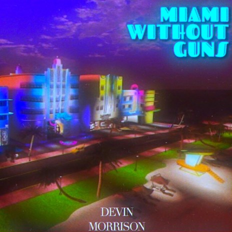 Miami Without Guns | Boomplay Music