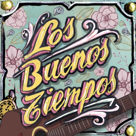 Los Buenos Tiempos | Boomplay Music