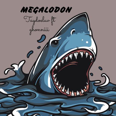 Megalodon ft. Ghonniii | Boomplay Music