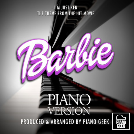 I'm Just Ken (From Barbie) (Piano Version) | Boomplay Music