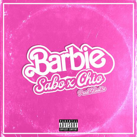 BARBIE ft. Chio | Boomplay Music