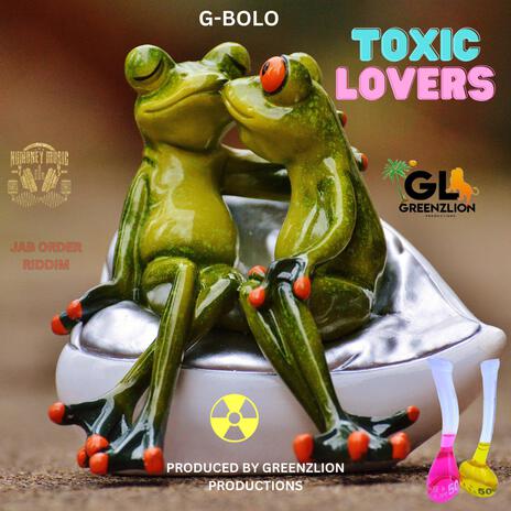 TOXIC LOVERS | Boomplay Music