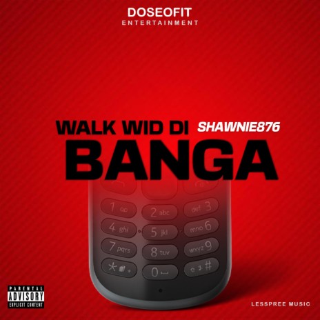 WALK WID DI BANGA | Boomplay Music