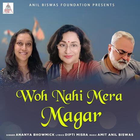 Woh Nahi Mera Magar (feat. Ananya Bhowmick) | Boomplay Music