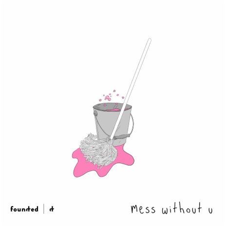 mess without u | Boomplay Music