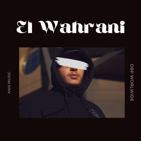 El Wahrani | Boomplay Music
