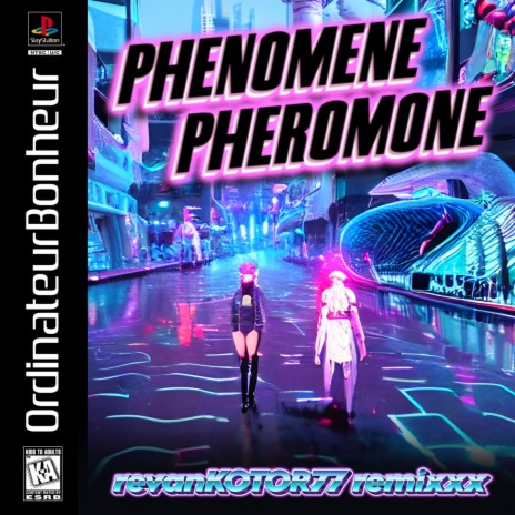 Phénomène Phéromone (revanKOTOR77 remix)