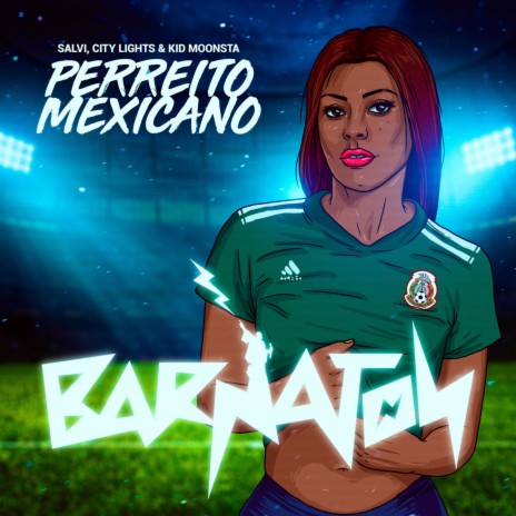 Perreito Mexicano ft. City Lights & Kid Moonsta | Boomplay Music