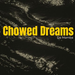 Chowed Dreams