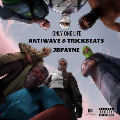 Only One Life ft. Trickbeats & Jbpayne | Boomplay Music