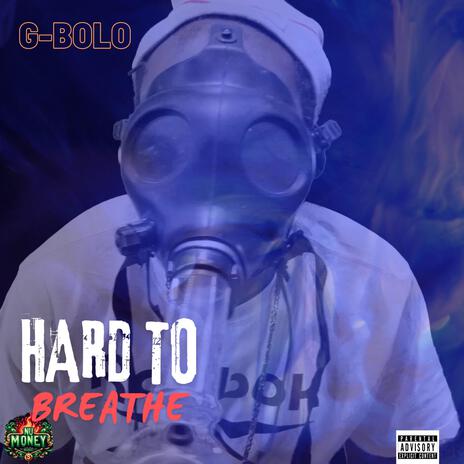 Hard To Breathe | Boomplay Music