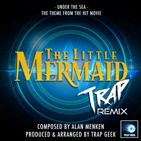 Under The Sea (From "The Little Mermaid") (Trap Remix) | Boomplay Music