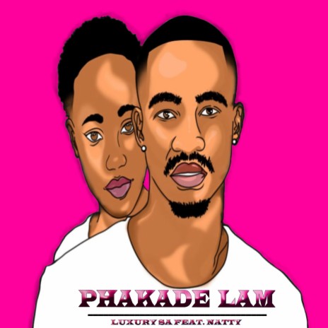 Phakade Lam ft. Natty | Boomplay Music