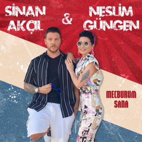 Mecburum Sana ft. Sinan Akçıl | Boomplay Music