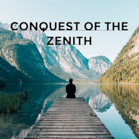 Conquest of the Zenith | Boomplay Music